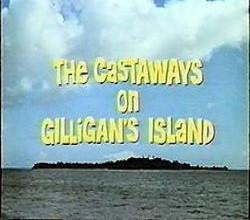 The Castaways On Gilligan's Island