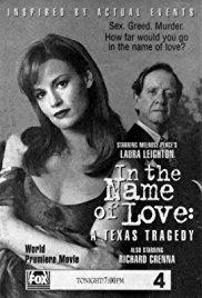 In the Name of Love A Texas Tragedy