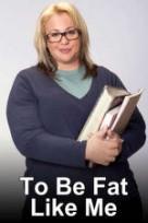 To Be Fat Like Me lifetime dvd