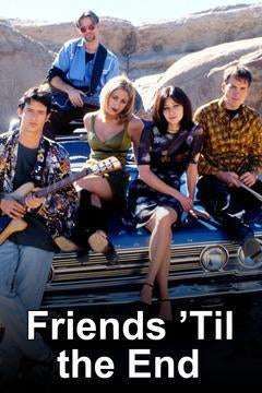 Friends Til the End lifetime dvd